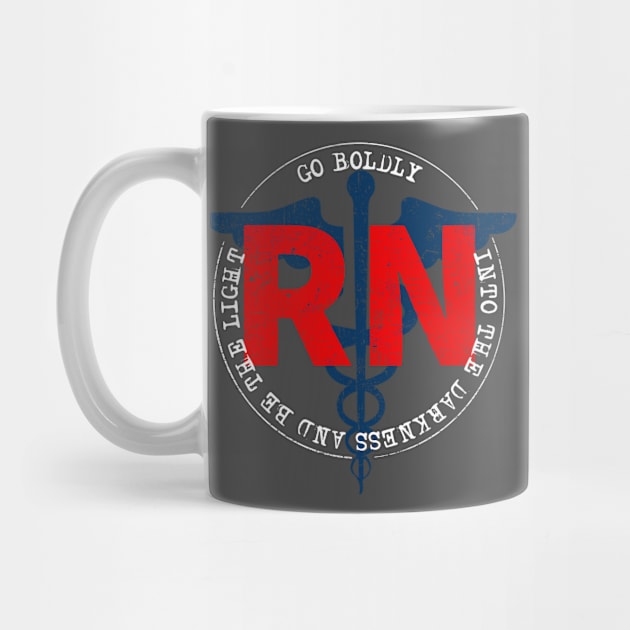 Registered Nurse Go BOLDly by Red Wolf Rustics And Outfitters